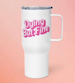 Dying But Fine Mugs and Cups (Assorted styles)